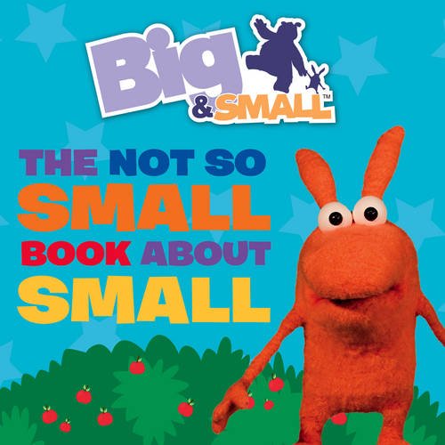 Book The Not So Small Book about Small. [Written by Davey Moore] free