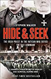 Book Hide and Seek: A Dramatic True Story of Rivalry, Survival and Forgiveness During WWII. by Stephen Walker free