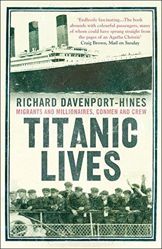 Book Titanic Lives: Migrants and Millionaires, Conmen and Crew free Book Titanic Lives: Migrants and Millionaires, Conmen and Crew free