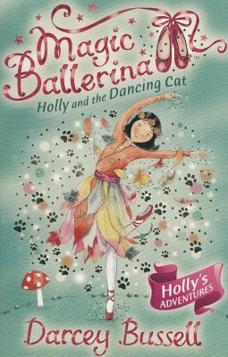 Book Holly and the Dancing Cat (Magic Ballerina, Book 13) free