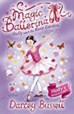 Book Holly and the Rose Garden: Holly's Adventures (Magic Ballerina) free
