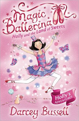 Book Holly and the Land of Sweets (Magic Ballerina) (Book 18) free