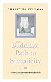 Book The Buddhist Path to Simplicity: Spiritual Practice in Everyday Life free