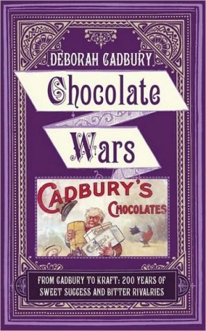 Book Chocolate Wars: From Cadbury to Kraft - 200 Years of Sweet Success and Bitter Rivalry free