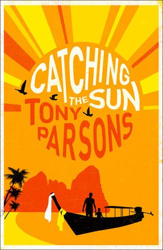 Book Catching the Sun. Tony Parsons free