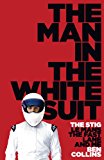 Book The Man in the White Suit: The Stig, Le Mans, the Fast Lane and Me free