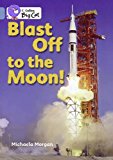 Book Blast Off To The Moon (collins Big Cat) free