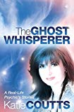 Book The Ghost Whisperer: A Real-life Psychic's Stories free