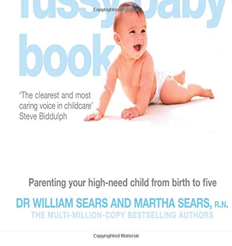 Book The Fussy Baby Book: Parenting Your High-Need Child from Birth to Five free