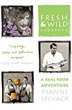 Book Fresh and Wild Cookbook: A Real Food Adventure free