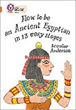 Book How to be an Ancient Egyptian in 13 Easy Stages (Collins Big Cat) free
