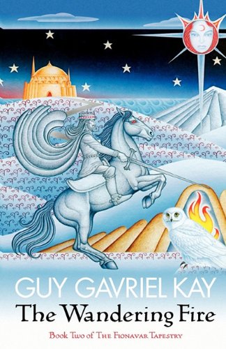 Book The Fionavar Tapestry: The Wandering Fire Bk. 2 free