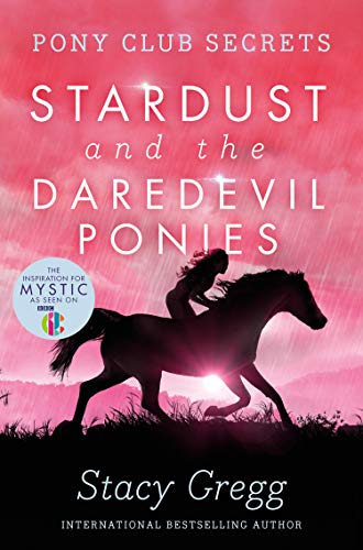 Book Stardust and the Daredevil Ponies (Pony Club Secrets, Book 4) free