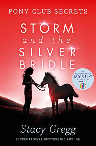 Book Storm and the Silver Bridle (Pony Club Secrets, Book 6) free