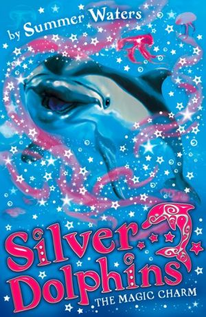 Book The Magic Charm (Silver Dolphins, Book 1) free