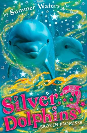 Book Broken Promises (Silver Dolphins, Book 5) free