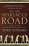 Book On the Spartacus Road: A Spectacular Journey Through Ancient Italy free