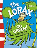 Book The Lorax Go Green Colouring and Activity Book (Dr Seuss) free
