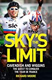 Book Sky's the Limit: British Cycling's Quest to Conquer the Tour de France free