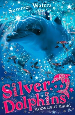 Book Moonlight Magic (Silver Dolphins, Book 6) free