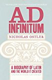 Book Ad Infinitum: A Biography of Latin free