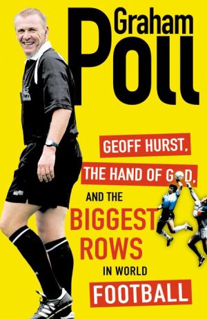 Book Geoff Hurst, the Hand of God and the Biggest Rows in World Football free