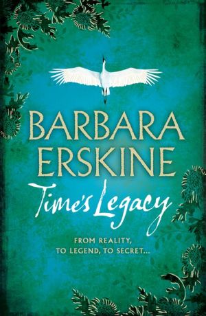 Book Time’s Legacy: gripping historical fiction from the Sunday Times bestseller of The Ghost Tree free