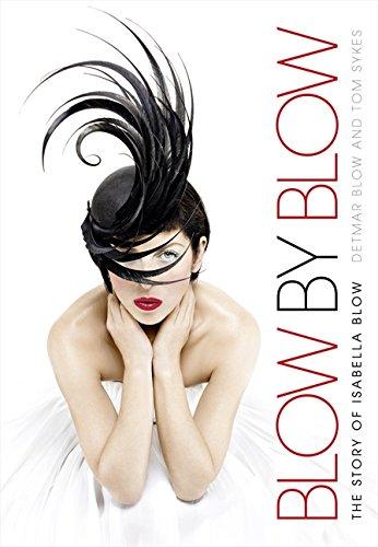 Book Blow by Blow: The Story of Isabella Blow. Detmar Blow with Tom Sykes free