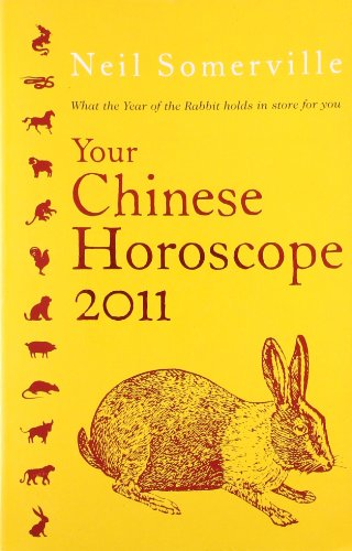 Book Your Chinese Horoscope 2011: What the Year of the Rabbit Holds in Store for You free