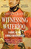 Book Witnessing Waterloo: 24 Hours, 48 Lives, A World Forever Changed free