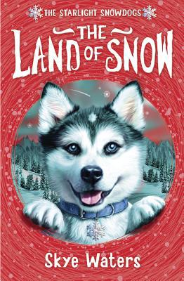 Book The Land of Snow (Starlight Snowdogs) (Book 1) free