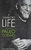 Book A Warrior's Life: A Biography of Paulo Coelho free