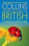 Book Collins Complete Garden Wildlife: A Photographic Guide to Every Common Species free