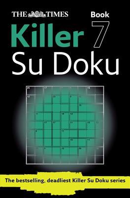 Book The Times Killer Su Doku Book 7: 150 challenging puzzles from The Times (The Times Su Doku) free