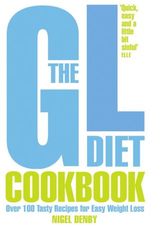 Book The GL Diet Cookbook: Over 150 tasty recipes for easy weight loss free