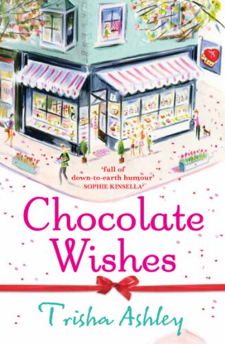 Book Chocolate Wishes: a hilarious, heart-warming story from the Sunday Times bestseller free