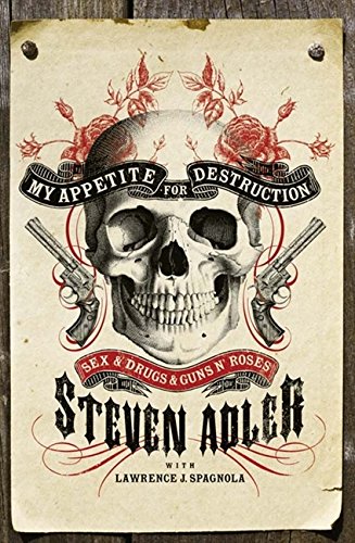 Book My Appetite for Destruction: Sex & Drugs & Guns `N' Roses free