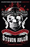 Book My Appetite for Destruction: Sex & Drugs & Guns N' Roses. Steven Adler with Lawrence J. Spagnola free