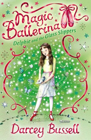 Book Delphie and the Glass Slippers (Magic Ballerina, Book 4) free