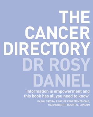 Book The Cancer Directory: A Mine of Information on the Latest Orthodox and Complementary Treatments free