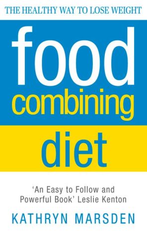 Book Food Combining Diet: The Healthy Way to Lose Weight: Lose Weight and Stay Healthy with the Hay System free