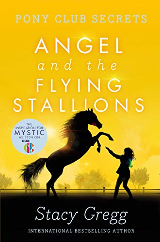 Book Angel and the Flying Stallions (Pony Club Secrets, Book 10) free