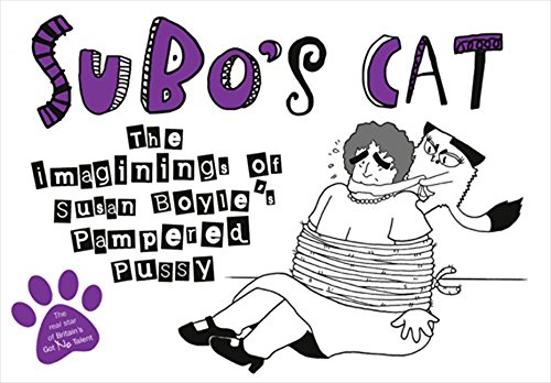 Book Subo's Cat: The Imaginings of Susan Boyle's Pampered Pussy free