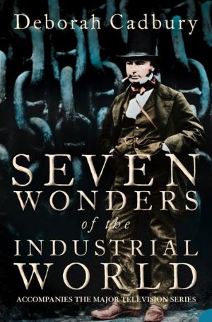 Book Seven Wonders of the Industrial World (Text Only Edition): ‘A compelling read’ The Guardian free