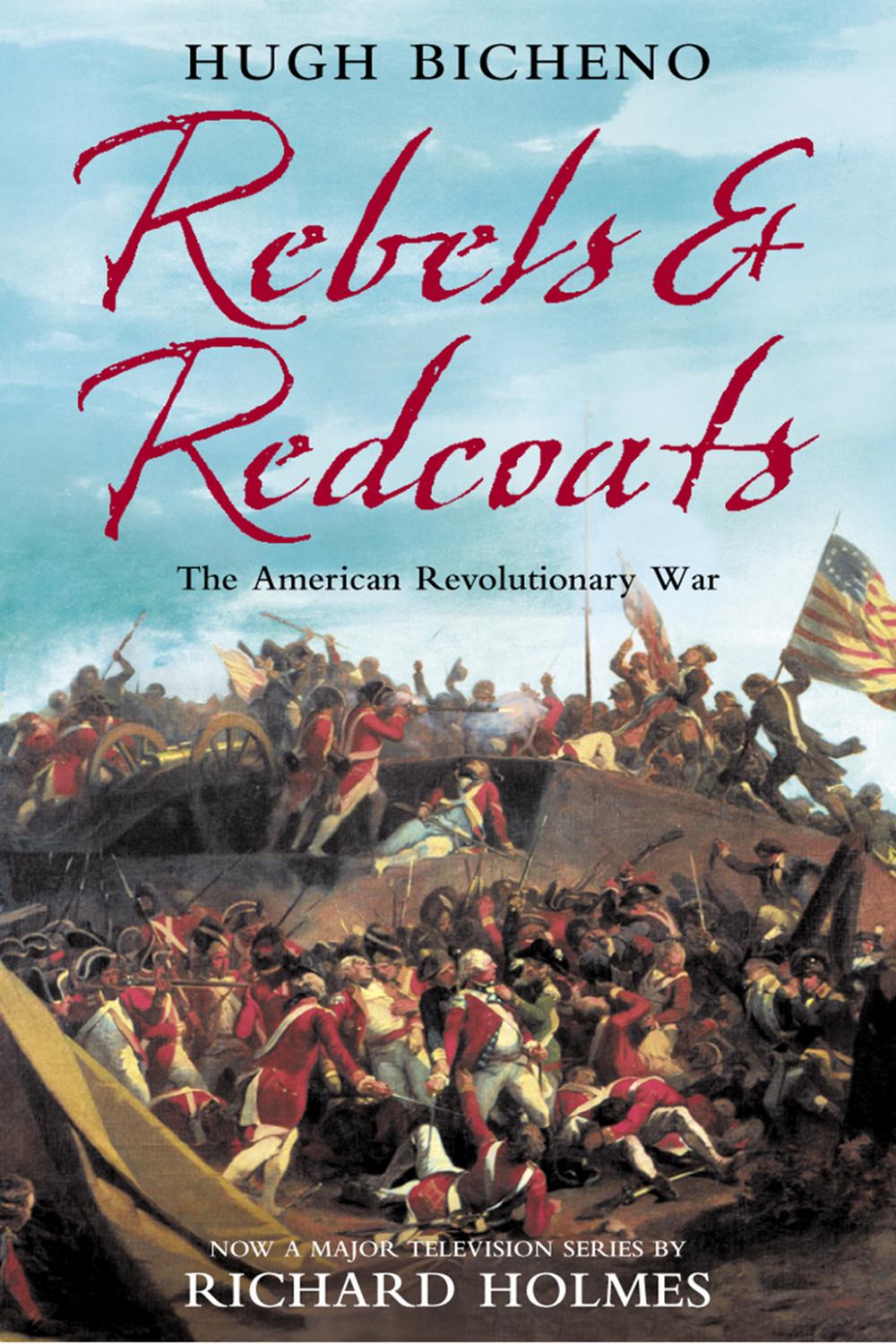 Book Rebels and Redcoats: The American Revolutionary War free