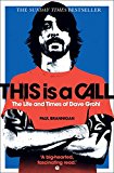 Book This Is a Call: The Life and Times of Dave Grohl. by Paul Brannigan free