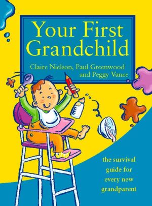Book Your First Grandchild: Useful, Touching And Hilarious Guide For First-time Grandparents free