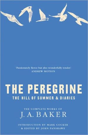 Book The Peregrine: The Hill of Summer & Diaries: the Complete Works of J. A. Baker free