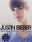 Book Justin Bieber - First Step 2 Forever, My Story free