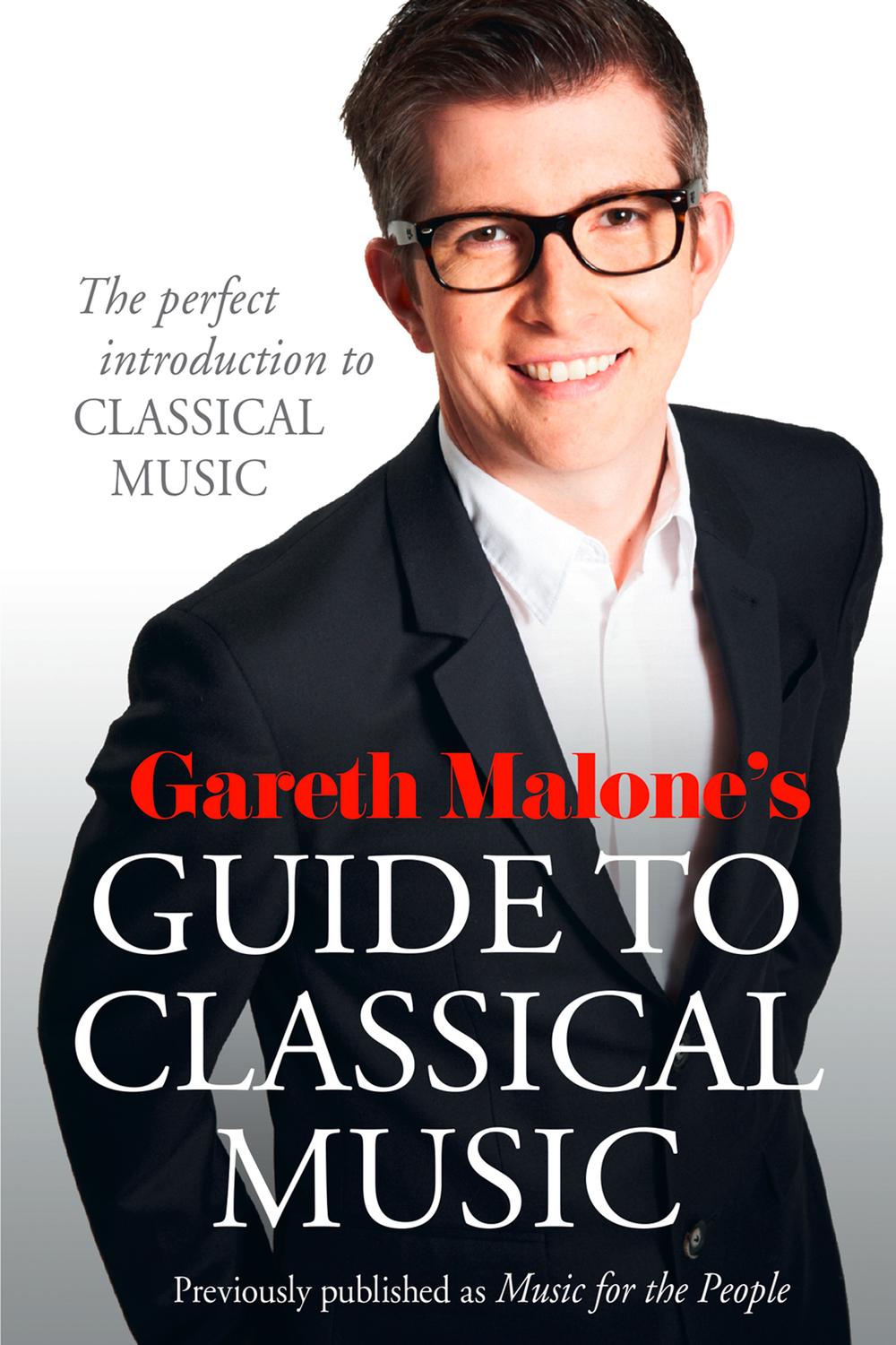 Book Gareth Malone's Guide to Classical Music free